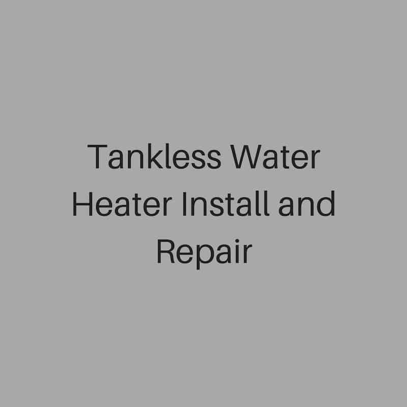 tankless water heater install and repair